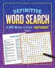 Definitive Word Search Volume 1: 2,500 Words to Find--Defined Cover Image