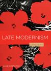 Late Modernism (Odysseys in Art) By Anne Fitzpatrick Cover Image