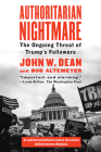 Authoritarian Nightmare: The Ongoing Threat of Trump's Followers By John Dean, Bob Altemeyer Cover Image