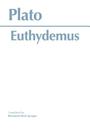 Euthydemus By Plato, Rosamond Kent Sprague (Translator) Cover Image