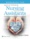 Workbook for Lippincott Textbook for Nursing Assistants By Pamela J. Carter, RN, BSN, MEd, CNOR Cover Image