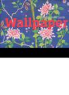 Wallpaper: The Ultimate Guide By Charlotte Abrahams Cover Image