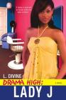 Drama High: Lady J By L. Divine Cover Image