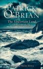 The Uncertain Land and Other Poems By Patrick O'Brian, Nikolai Tolstoy (Foreword by) Cover Image