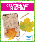 Creating Art in Nature By Abby Colich Cover Image