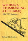 Writing & Illuminating & Lettering By Edward Johnston Cover Image