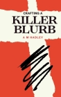Crafting a killer blurb: Writing irresistible back cover copy Cover Image