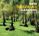 New Brazilian Gardens: The Legacy of Burle Marx Cover Image