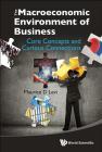 Macroeconomic Environment of Business, The: Core Concepts and Curious Connections Cover Image