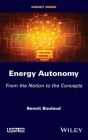 Energy Autonomy: From the Notion to the Concepts By Benoit Boutaud Cover Image