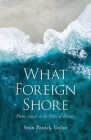 What Foreign Shore: Poems Based on the Odes of Horace Cover Image