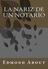 La nariz de un notario By Kenneth Andrade (Editor), Kenneth Andrade (Translator), Edmond About Cover Image