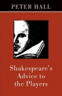 Shakespeare's Advice to the Players By Peter Hall Cover Image