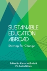 Sustainable Education Abroad: Striving for Change By Karen McBride (Editor), Pii-Tuulia Nikula (Editor) Cover Image