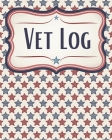 Patriotic Stars Veterinary Visit Tracker: Pet Heath Record Book and Medical History Notebook for Pets By Patriotic Necessities Cover Image