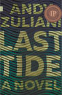 Last Tide (Nunatak First Fiction #56) By Andy Zuliani Cover Image