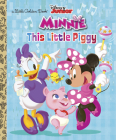 This Little Piggy (Disney Junior: Minnie's Bow-toons) (Little Golden Book) Cover Image