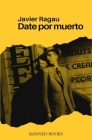Date por muerto By Javier Ragau Cover Image