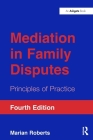 Mediation in Family Disputes: Principles of Practice Cover Image