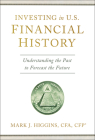 Investing in U.S. Financial History: Understanding the Past to Forecast the Future Cover Image