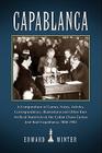 Capablanca: A Compendium of Games, Notes, Articles, Correspondence, Illustrations and Other Rare Archival Materials on the Cuban C By Edward Winter Cover Image