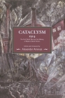 Cataclysm 1914: The First World War and the Making of Modern World Politics (Historical Materialism) By Alexander Anievas (Editor) Cover Image