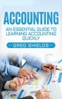 Accounting: An Essential Guide to Learning Accounting Quickly Cover Image