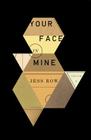 Your Face in Mine: A Novel Cover Image