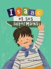 Isaac et ses supermains By Arini Ambarwati, Mira Widhayati (Illustrator) Cover Image