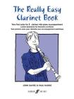 The Really Easy Clarinet Book: Very First Solos for B-Flat Clarinet with Piano Accompaniment (Faber Edition) By John Davies (Arranged by), Paul Harris (Arranged by) Cover Image