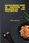 Rauwvoedsel Voor de Preventie En Behandeling Van Vele Ziekten By Fern Carroll Cover Image