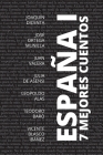 7 mejores cuentos - España I By Joaquín (Autor) Dicenta, José Ortega (Autor) Munilla Cover Image