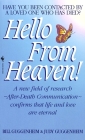 Hello from Heaven: A New Field of Research-After-Death Communication Confirms That Life and Love Are Eternal By Bill Guggenheim, Judy Guggenheim Cover Image