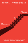 Hearers and Doers: A Pastor's Guide to Making Disciples Through Scripture and Doctrine Cover Image