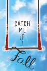 Catch Me If I Fall By Claudia Recinos Seldeen Cover Image