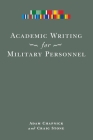 Academic Writing for Military Personnel By Adam Chapnick, Craig Stone Cover Image