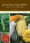 Growing Vegetables West of the Cascades, 6th Edition: The Complete Guide to Organic Gardening Cover Image