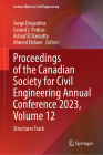 Proceedings of the Canadian Society for Civil Engineering Annual Conference 2023, Volume 12: Structures Track (Lecture Notes in Civil Engineering #506) By Serge Desjardins (Editor), Gerard J. Poitras (Editor), Ashraf El Damatty (Editor) Cover Image