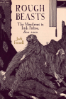 Rough Beasts: The Monstrous in Irish Fiction, 1800-2000 (Liverpool English Texts and Studies #82) By Jack Fennell Cover Image
