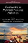 Deep Learning for Multimedia Processing Applications: Volume Two: Signal Processing and Pattern Recognition Cover Image