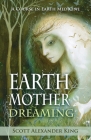 Earth Mother Dreaming: A Course in Earth Medicine Cover Image