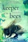 Keeper of the Bees (Black Bird of the Gallows #2) By Meg Kassel Cover Image
