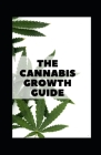 The cannabis growth guide Cover Image