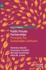 Public Private Partnerships: Principles for Sustainable Contracts By Veronica Vecchi, Francesca Casalini, Niccolò Cusumano Cover Image