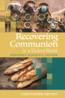 Recovering Communion in a Violent World Cover Image