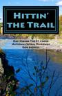 Hittin' the Trail: Day Hiking the St. Croix National Scenic Riverway By Rob Bignell Cover Image