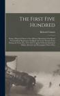 The First Five Hundred; Being a Historical Sketch of the Military Operations of the Royal Newfoundland Regiment in Gallipoli and on the Western Front By Richard Cramm Cover Image