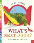 What's Next Door? By Nicola O'Byrne, Nicola O'Byrne (Illustrator) Cover Image
