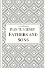 Fathers and Sons By Ivan Sergeevich Turgenev Cover Image