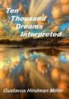 10,000 Dreams Interpreted: What's In A Dream (Aura Press) By Gustavus Hindman Miller Cover Image